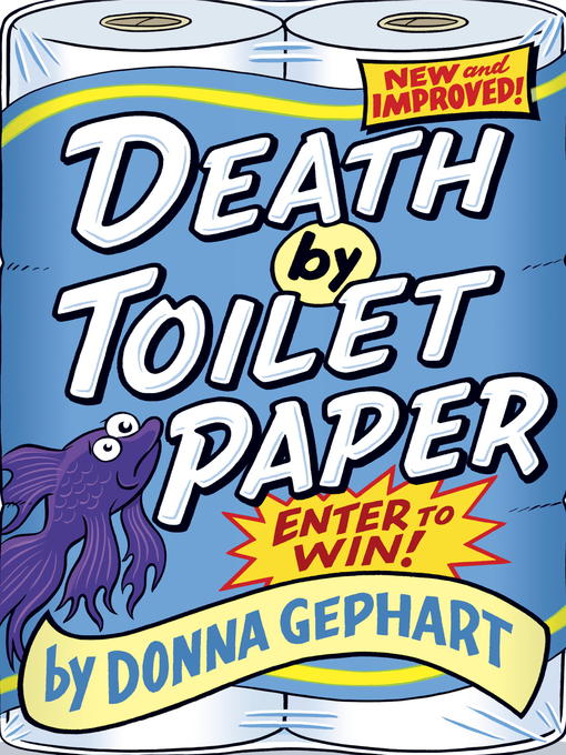 Title details for Death by Toilet Paper by Donna Gephart - Available